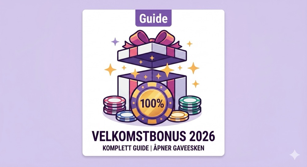 Velkomstbonus 2026 – komplett guide til norske casino-velkomstpakker