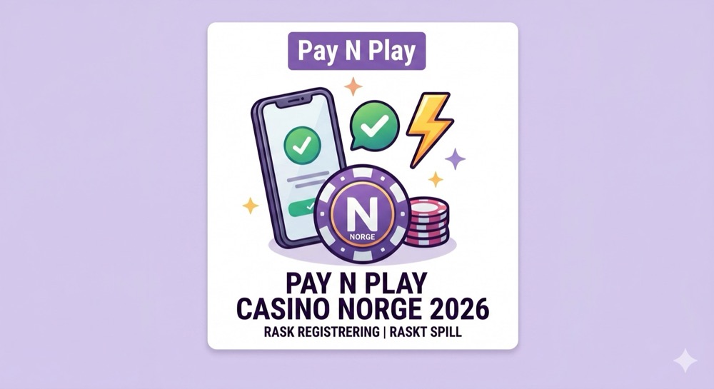 Pay N Play casino Norge 2026 – status og alternativer
